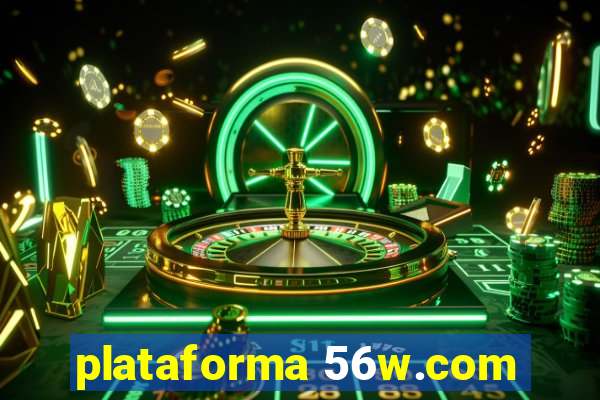 plataforma 56w.com